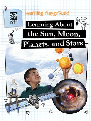cover image of Learning About the Sun, Moon, Planets, and Stars